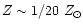 $Z \sim 1/20~Z_{\odot}$
