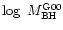 $ \log~ M_{\rm BH}^{\rm G00} $