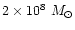 $2\times 10^8~M_\odot$
