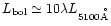$L_{\rm bol}\simeq 10 \lambda L_{5100{\rm\AA}}$