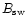 $B_{\rm sw}$