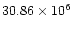 $30.86\times 10^6$