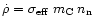 $ \dot \rho= \sigma_{\rm eff}\; m_{\rm C}\; n_{\rm n}$