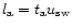$l_{\rm a}= t_{\rm a} u_{\rm sw}$