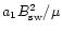 $a_1 B_{\rm sw}^2/\mu$