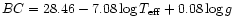 $BC = 28.46 - 7.08 \log T_{\rm eff} + 0.08 \log
g$