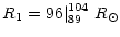 $\displaystyle {R_{\rm 1} = 96 \vert^{104}_{89}\ {R}_\odot}$