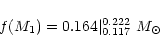\begin{displaymath}f(M_1) = 0.164 \vert^{0.222}_{0.117} \ {M}_\odot
\end{displaymath}