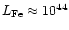 $L_{\rm {Fe}}\approx10^{44}$