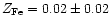 $Z_{\rm Fe}=
0.02 \pm 0.02$