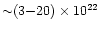 ${\sim} (3{-}20)\times 10^{22}$
