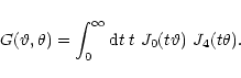 \begin{displaymath}%
G({\vartheta},\theta)=\int_0^\infty{\rm d} t\; t~{J}_0(t{\vartheta})~{J}_4(t\theta).
\end{displaymath}