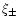 $\xi_\pm$