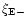 $\xi _{\rm E-}$