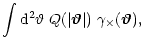 $\displaystyle \int{\rm d}^2{\vartheta}\;Q(\vert\vec{\vartheta}\vert)~\gamma_{\times}(\vec{\vartheta}),$