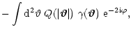 $\displaystyle -\int{\rm d}^2{\vartheta}\;Q(\vert\vec{\vartheta}\vert)~\gamma(\vec{\vartheta})~{\rm e}^{-2{\rm i}\varphi},$