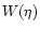 $W(\eta)$