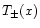$T_\pm(x)$