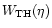 $W_{\rm
TH}(\eta)$