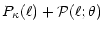 $\displaystyle P_\kappa(\ell)+{\cal P}(\ell;\theta)$