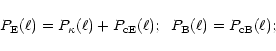 \begin{displaymath}%
P_{\rm E}(\ell)=P_\kappa(\ell)+ P_{\rm cE}(\ell) ;
\;\; P_{\rm B}(\ell)=P_{\rm cB}(\ell) ;
\end{displaymath}