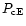 $P_{\rm cE}$