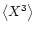 $\left\langle X^3 \right\rangle$