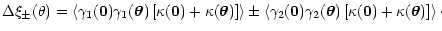 $\displaystyle %
\Delta\xi_\pm(\theta)=
\left\langle \gamma_1(\vec 0)\gamma_1(\v...
...\left\lbrack \kappa(\vec
0)+\kappa(\vec\theta) \right\rbrack \right\rangle\cdot$