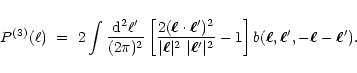 \begin{displaymath}%
P^{(3)}(\ell)~=~2\int{{\rm d}^2\ell'\over(2\pi)^2}
\left\lb...
...^2}-1 \right\rbrack
b(\vec\ell,\vec\ell',-\vec\ell-\vec\ell').
\end{displaymath}