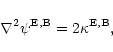 \begin{displaymath}%
\nabla^2\psi^{\rm E,B}=2\kappa^{\rm E,B},
\end{displaymath}