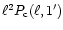 $\ell ^2 P_{\rm c}(\ell , 1')$