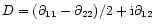 ${D}=(\partial_{11}-\partial_{22})/2+{\rm
i}\partial_{12}$