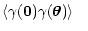 $\displaystyle \left\langle \gamma(\vec 0)\gamma(\vec\theta) \right\rangle~~$