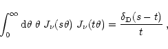 \begin{displaymath}%
\int_0^\infty {\rm d}\theta\;\theta~{J}_\nu(s\theta)~{J}_\nu(t\theta) ={\delta_{\rm D}(s-t)\over t}\;,
\end{displaymath}