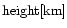 ${\rm height
[km]}$