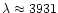 $\lambda \approx 3931$