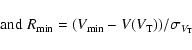 \begin{displaymath}\;{\rm and}\;
R_{\min}=(V_{\min}-V(V_{\rm T}))/\sigma_{V_{\rm T}}\end{displaymath}
