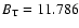 $B_{\rm T}=11.786$