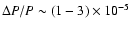 $ \Delta P /P \sim(1-3)\times 10^{-5}$