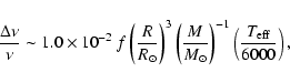 \begin{displaymath}%
\frac{\Delta \nu}{\nu} \sim 1.0\times 10^{-2} ~
f \left( \f...
...M_{\odot}} \right)^{-1} \left(\frac{T_{\rm eff}}{6000}\right),
\end{displaymath}