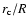 $r_{\rm c}/R$