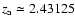 $z_{\rm a} \simeq 2.43125$