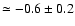 $\simeq -0.6 \pm
0.2$