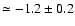 $\simeq -1.2\pm 0.2$
