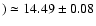$)\simeq
14.49\pm 0.08$