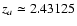 ${z_{a}\simeq 2.43125}$