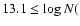 $13.1 \le \log N($