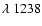 $\lambda~1238$