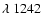 $\lambda~1242$