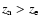 $z_{\rm a} > z_{\rm
e}$